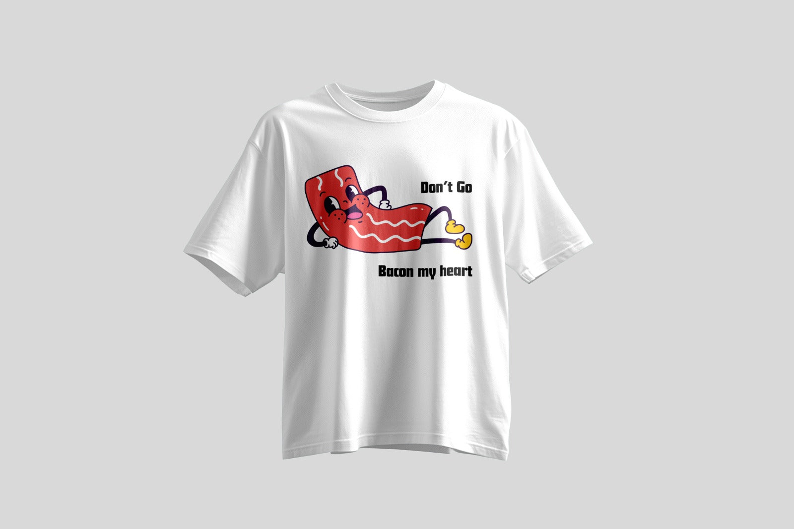 'Don't go bacon my heart' unisex tshirt